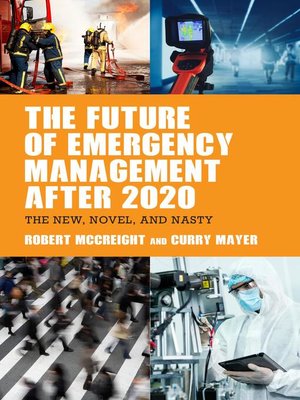 cover image of The Future of Emergency Management After 2020
